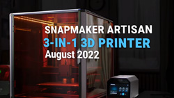 An enclosed 3d printer. Text reads Snapmaker Artisan 3-in-1 3d printer August 2022