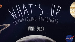 June 2023 Skywatching Tips from NASA